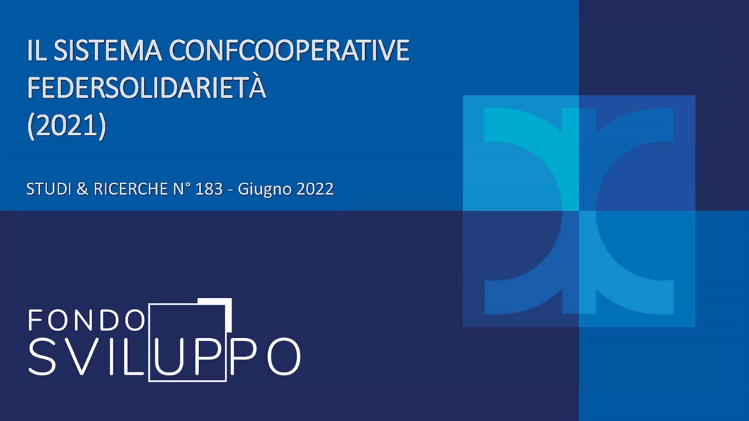 IL SISTEMA CONFCOOPERATIVE FEDERSOLIDARIETÀ (2021)