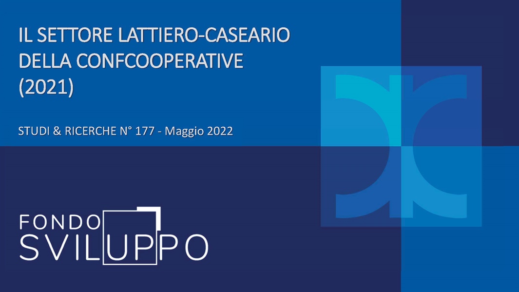IL SETTORE LATTIERO CASEARIO DELLA CONFCOOPERATIVE (2021)
