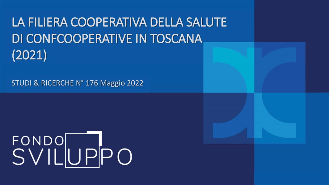 LA FILIERA COOPERATIVA DELLA SALUTE DI CONFCOOPERATIVE IN TOSCANA