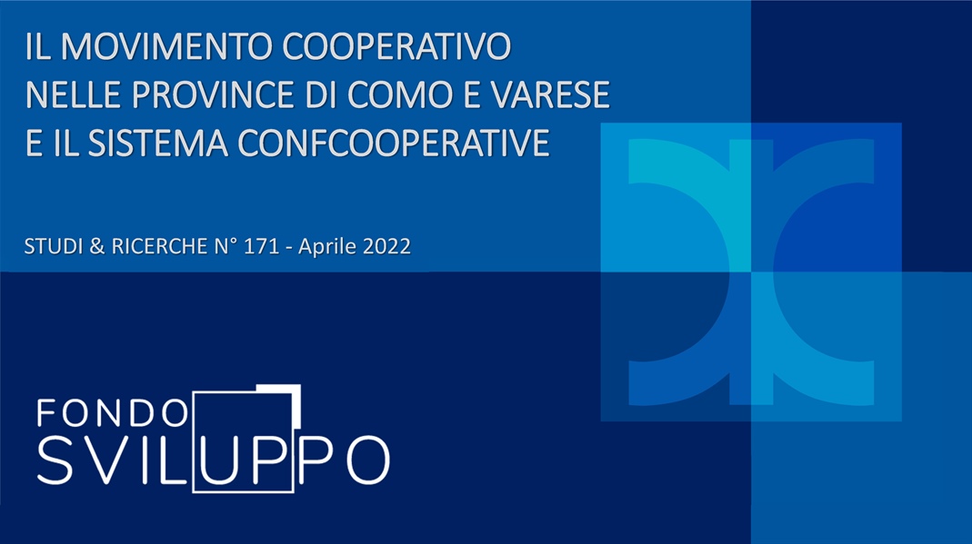 IL MOVIMENTO COOPERATIVO NELLE PROVINCE DI COMO E VARESE E IL SISTEMA CONFCOOPERATIVE