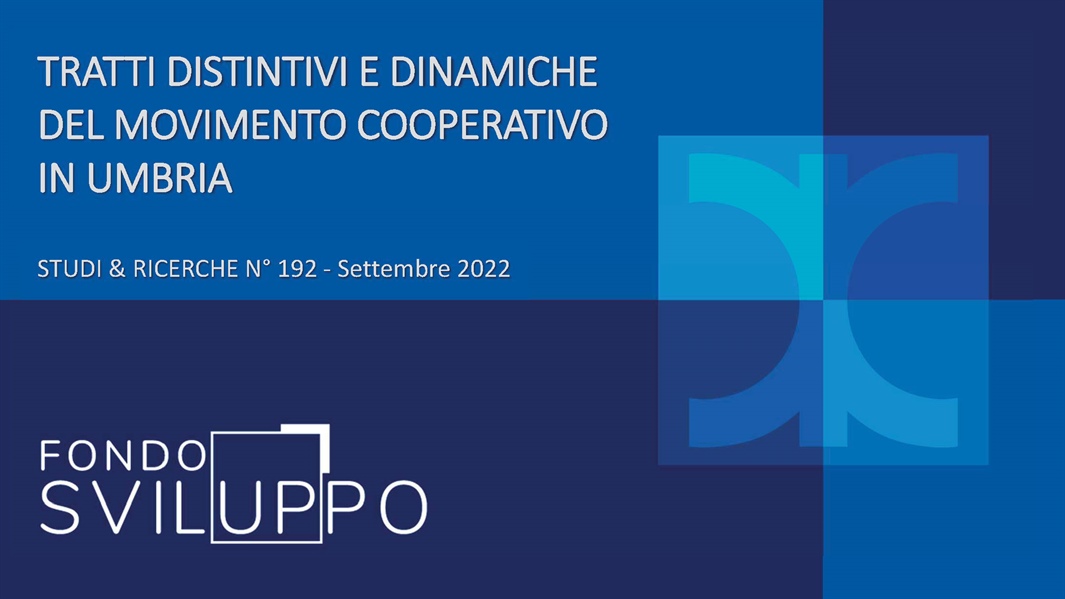 TRATTI DISTINTIVI E DINAMICHE DEL MOVIMENTO COOPERATIVO IN UMBRIA